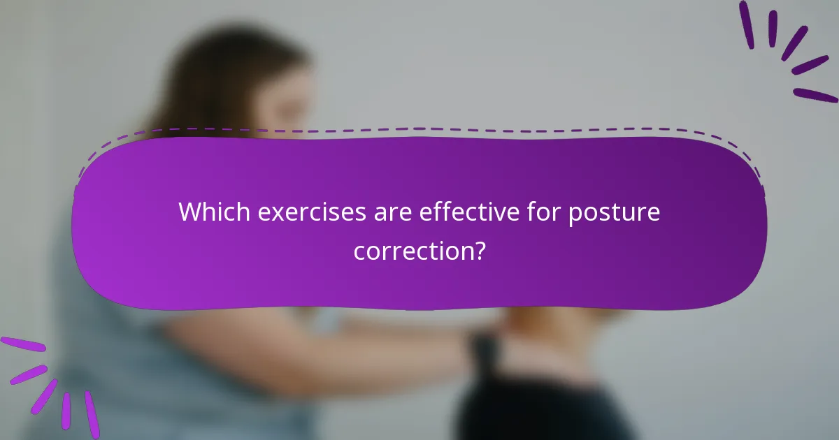 Which exercises are effective for posture correction?